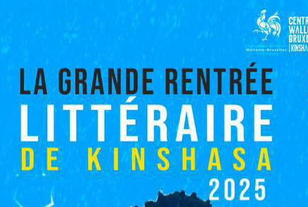 Kinshasa accueille la Grande Rentrée Littéraire 2025 autour de la littérature engagée et de la résilience des femmes