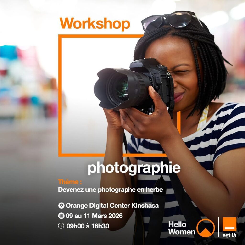 Kinshasa : Orange Digital Center lance « Hello Women », un workshop pour révéler les talents féminins en photographie