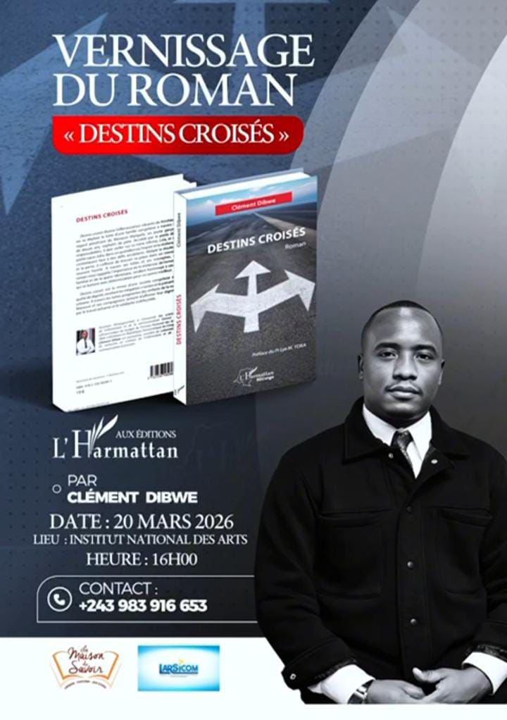 Kinshasa : Clément Dibwe dévoile « Destins croisés » le 20 mars prochain, un premier roman qui raconte la dureté et l’espoir de la vie kinoise