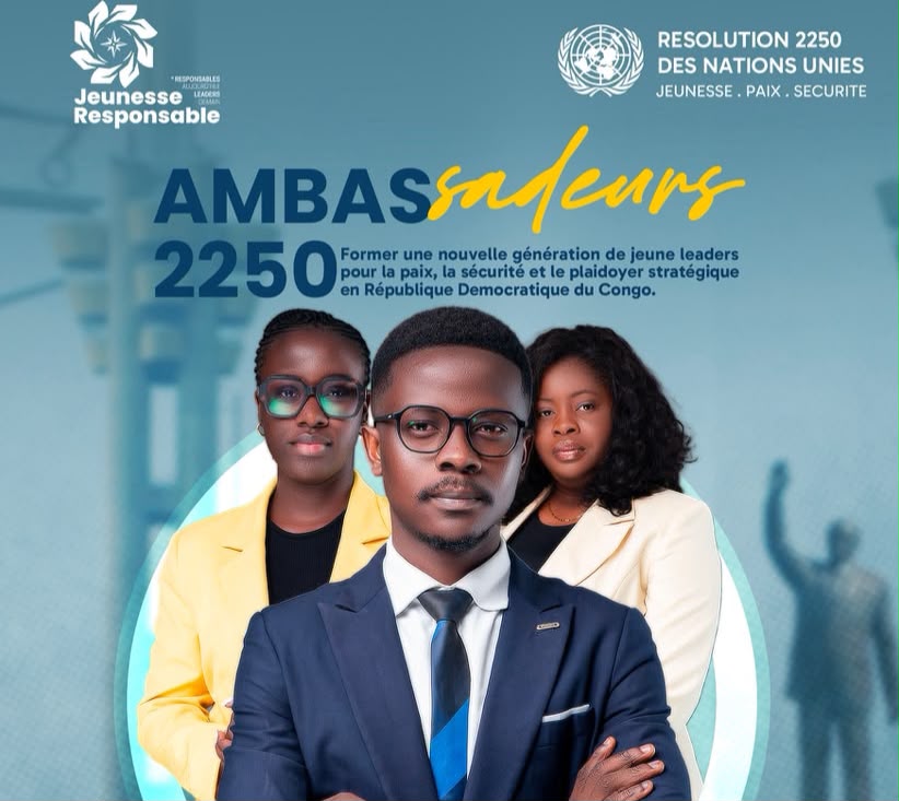 RDC : « Ambassadeurs 2250 » lance sa première cohorte pour former une nouvelle génération de bâtisseurs de paix